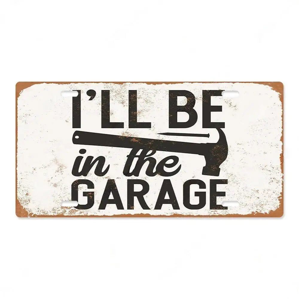 Ill Be In The Garage Metal Sign Poster