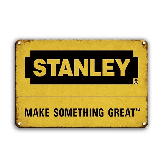 Stanley Make Something Great Rustic Man Cave Garage Metal Sign Poster