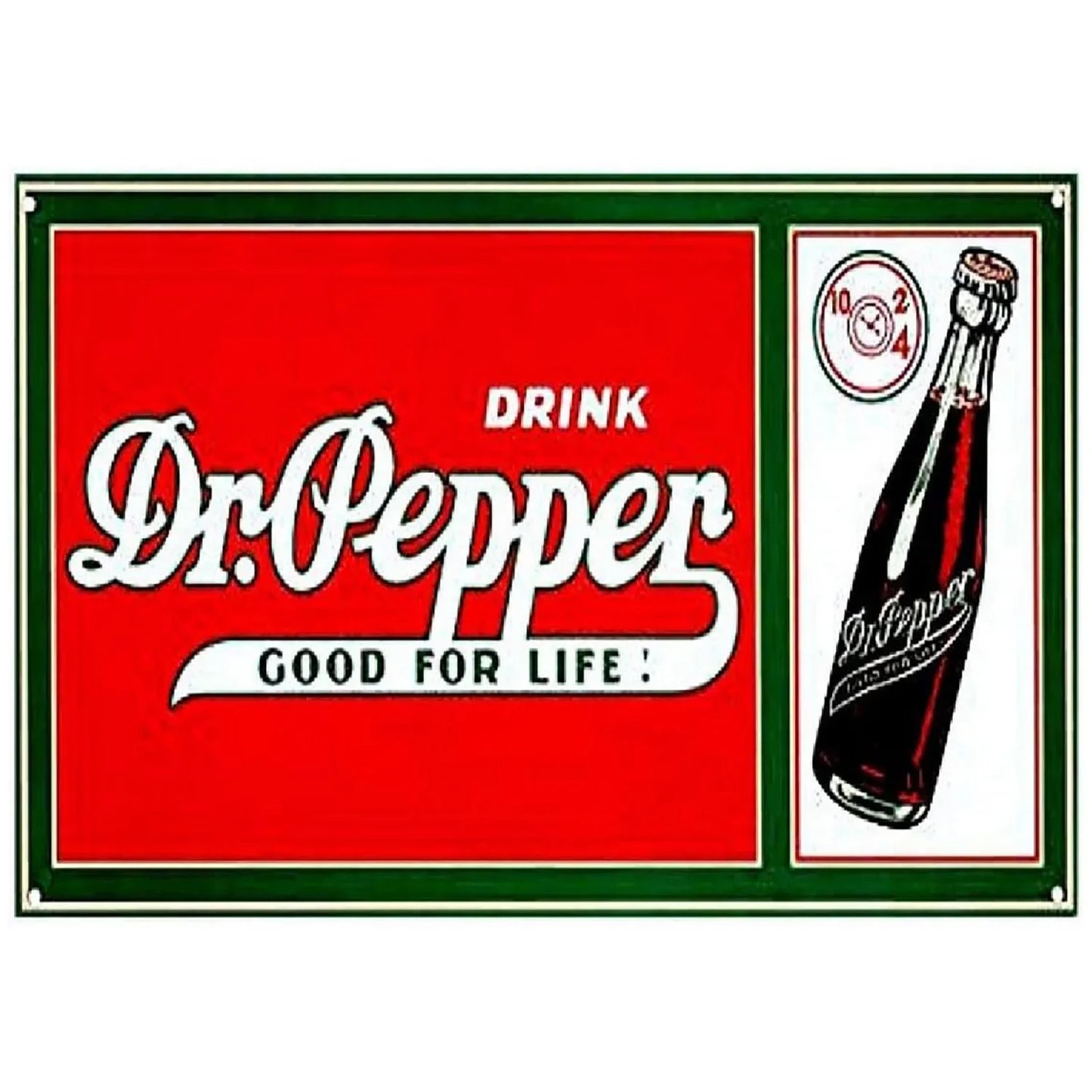 Dr. Pepper Good For Life Red and Green Ad Metal Sign Poster