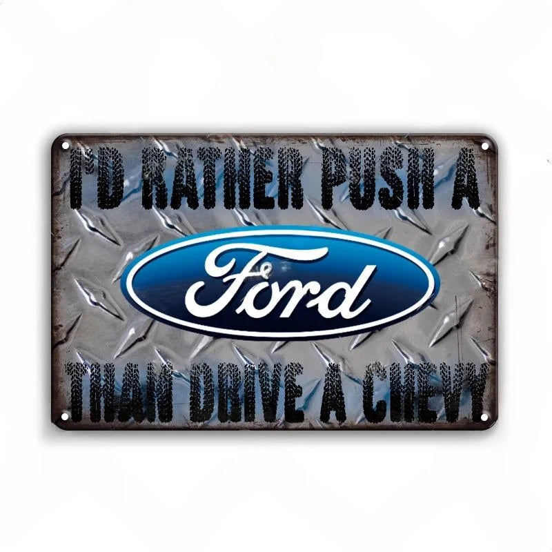 Id Rather Push A Ford Than Drive A Chevy Vintage Ford Metal Sign Poster