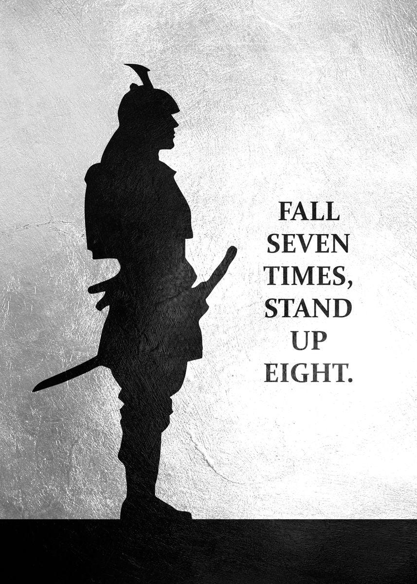 Fall Seven Times Stand Up Eight Motivational Poster - Aesthetic Wall Decor