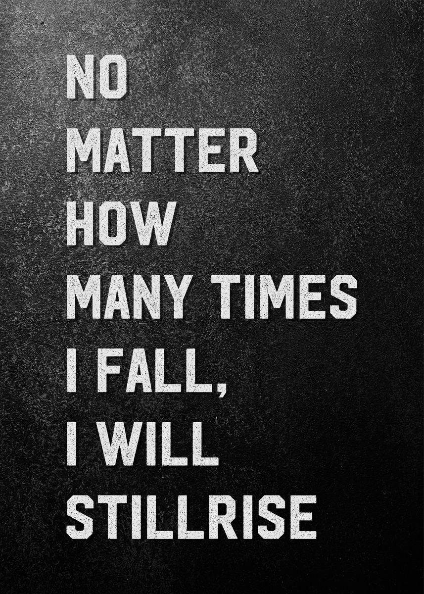 No Matter How Many Times I Fall Motivational Poster - Aesthetic Wall Decor
