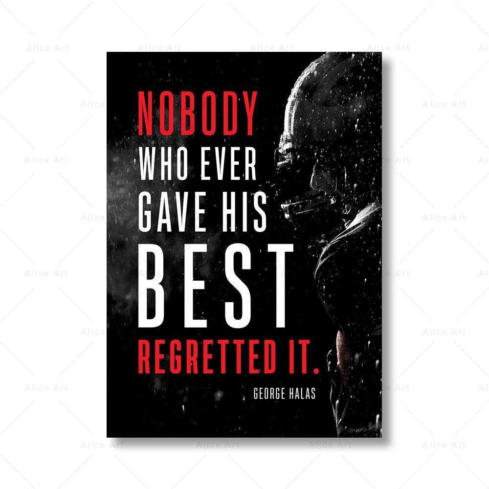Nobody Who Ever Gave His Best Regretted It-George Halas Quote Football Motivation Poster - Aesthetic Wall Decor