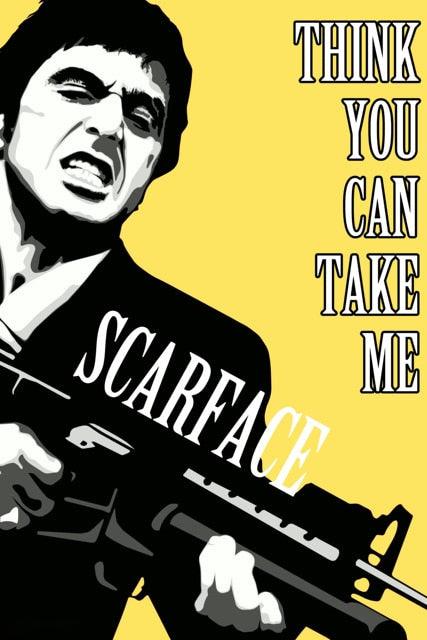 Think You Can Take Me Scarface Poster - Aesthetic Wall Decor