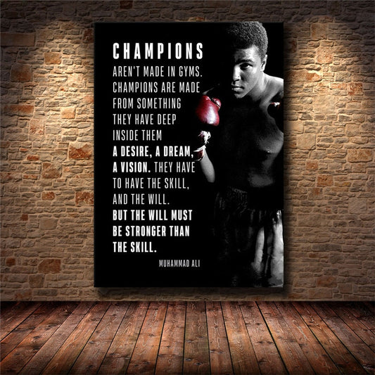 Champions Aren't Made In Gyms Muhammad Ali Inspirational Quote Poster
