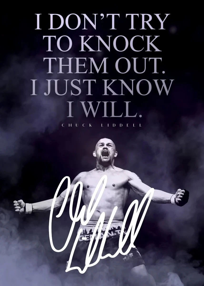 Chuck Liddell Quote UFC Poster