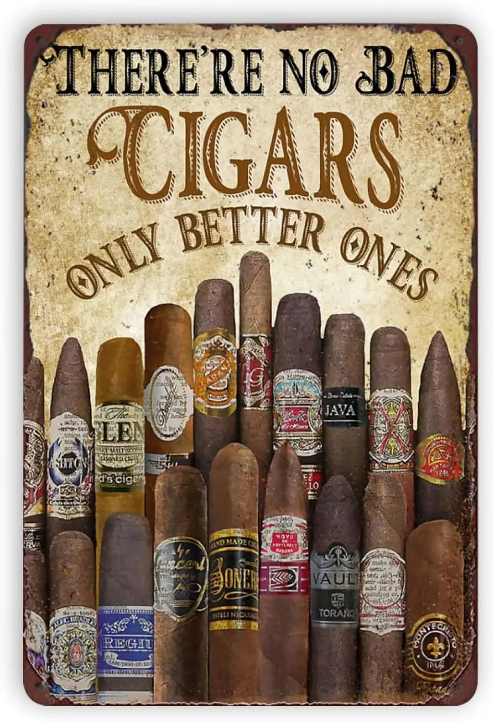 There Are No Bad Cigars Only Better Ones Man Cave Cigar Metal Sign Poster