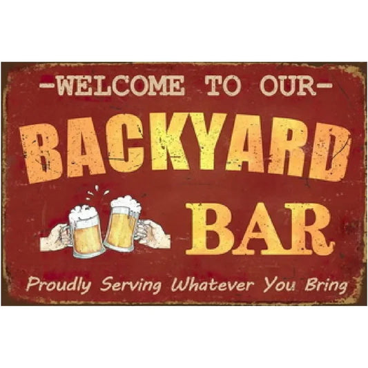 Welcome To Our Back Yard Bar Retro Rustic Style Metal Sign Poster