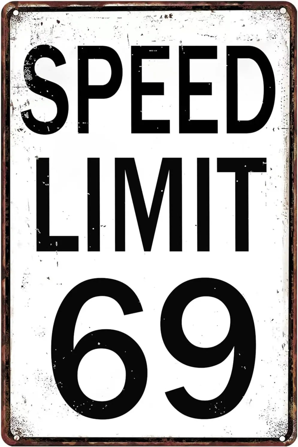 Speed Limit 69 Funny Road Sign Metal Poster