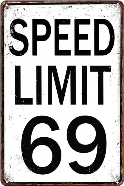 Speed Limit 69 Funny Road Sign Metal Poster