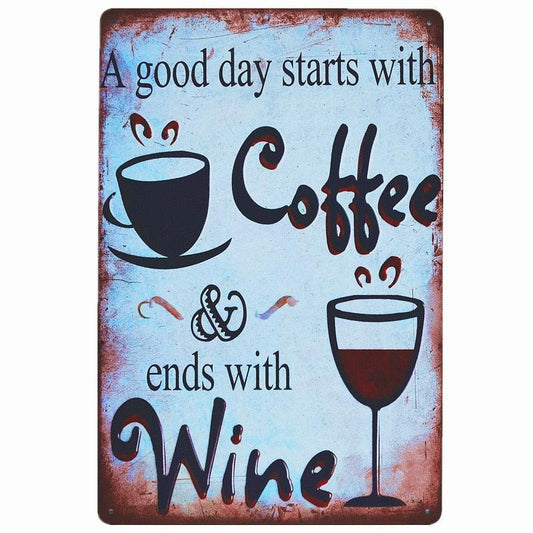 Good Day Starts with Coffee & Ends with Wine Metal Sign - Aesthetic Wall Decor